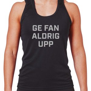Women’s Fys Ge Fan Aldrig Upp Tank Mk0 – Endless Black